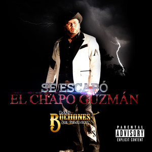 Se Escapó El Chapó Guzman (Explicit)