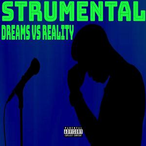 Dreams vs Reality (Explicit)