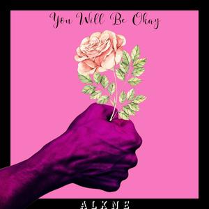 You Will Be Okay