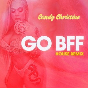 GO BFF (Remix|Explicit)