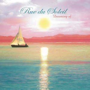 Rue Du Soleil - Dreaming Of