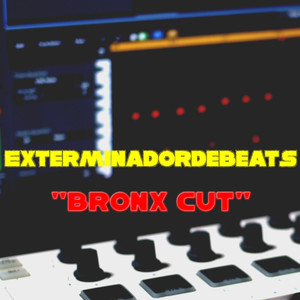 Bronx Cut (Beats stream edits)