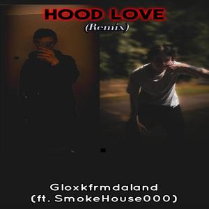 Hood Love (feat. SmokeHouse000) [Remix] [Explicit]