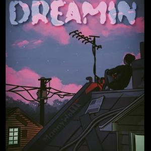 Dreamin (Explicit)