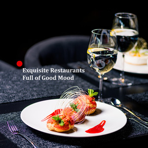 Exquisite Restaurants Full of Good Mood: Jazz Lounge Music, Easy Listening, Relax & Rest