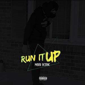 Run It Up (Explicit)