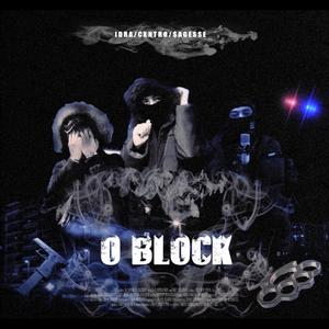 O BLOCK (feat. $AGESSE & Cxntro) [Explicit]