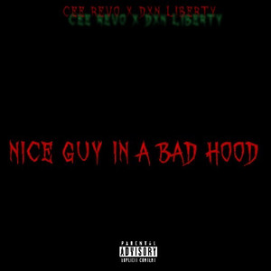 Nice Guy in a Bad Hood (Explicit)