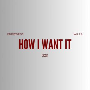 HOW I WANT IT (Explicit)