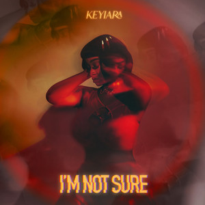 I'm Not Sure (Explicit)