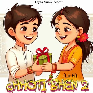 Chhoti Bhen 2 (Lofi)