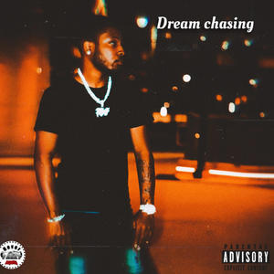 Dream Chasing (Explicit)