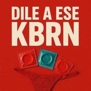 DILE A ESE KBRN (Explicit)