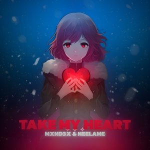 TAKE MY HEART