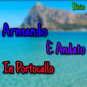 Armando è andato in Portocallo (Explicit)