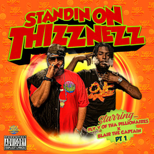 Standin On Thizzness (Explicit)