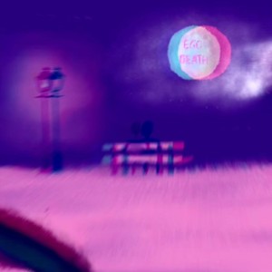 Ego Death (Explicit)