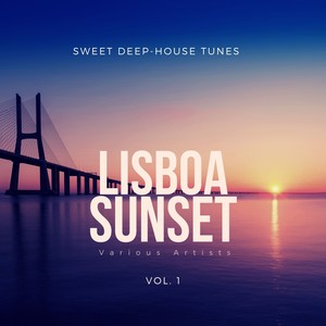 Lisboa Sunset (Sweet Deep-House Tunes) , Vol. 1