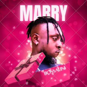 Bossalini - Marry