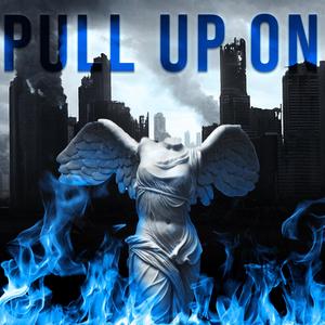 Pull Up On (Explicit)