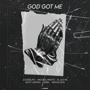 God Got Me(feat. Michael Pratts, el Leo Pa, Yariel, benología & Micky Medina) (Remix)
