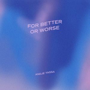 For Better Or Worse