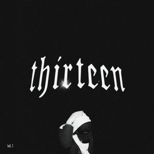 Thirteen, Vol. i (Explicit)