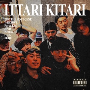 ITTARI KITARI (feat. WRCHIVE, Raven Kief, J.Part, Kenboy, GRIS & TORU) [Explicit]