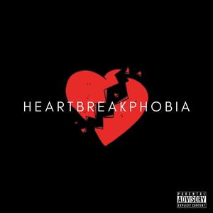 Heartbreakphobia (Explicit)