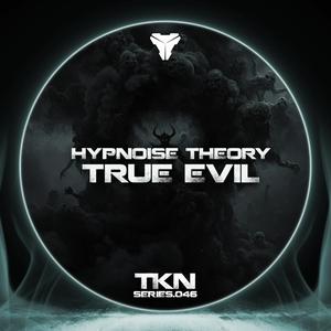 True Evil (feat. Hypnoise Theory)