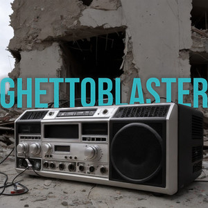 GHETTO BLASTER