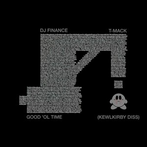 Good 'Ol Time (Kewlkirby Diss) [Explicit]