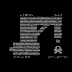 Good 'Ol Time (Kewlkirby Diss) (Explicit)