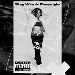 Stay Winnin Freestyle (Explicit)