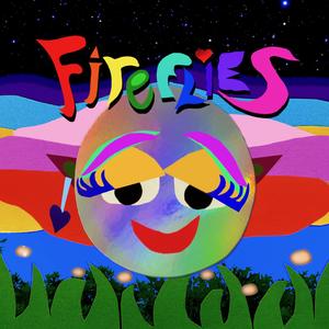 Fireflies (Explicit)