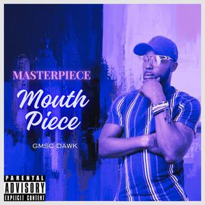 MasterPiece MouthPiece EP Slowed (Explicit)