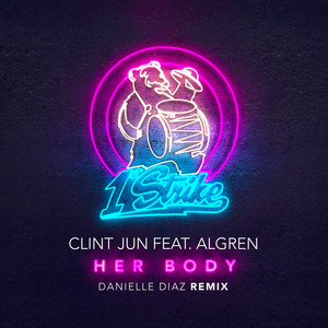 Clint Jun - Her Body (Danielle Diaz Remix|Explicit)