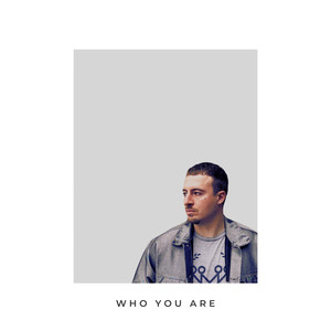 Who You Are