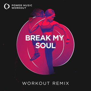 Break My Soul (Workout Remix 128 BPM)