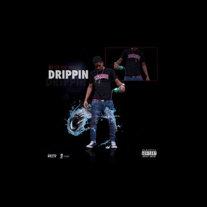 Drippin (Explicit)