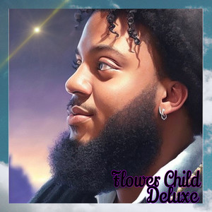 Flower Child (Deluxe) [Explicit]