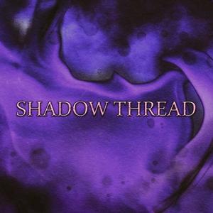 Shadow Thread (Explicit)
