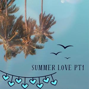 Summer love Pt. 1 (Explicit)