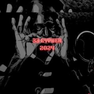 33 CYPHER 2024 (feat. Mambah, Gringo, Musv, U_phoria, Wandethefuss & Wanji) (Explicit)