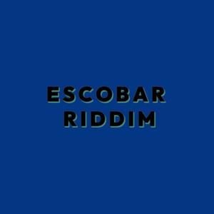 Escobar Riddim