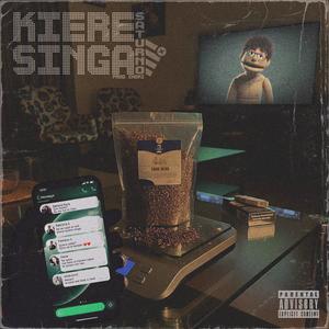 KIERE SINGA (Explicit)