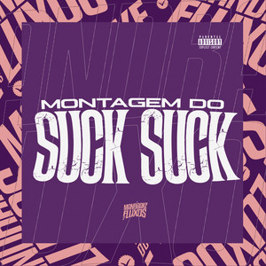 Montagem do Suck Suck (Explicit)