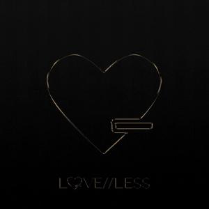 LOVE//LESS (Explicit)