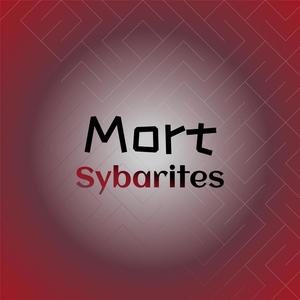 Mort Sybarites