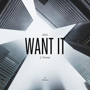 Want It (feat. Khaino)